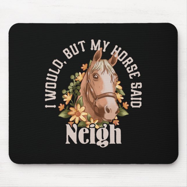 Funny “i Would  Mouse Pad (Front)