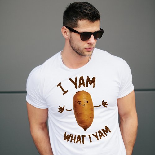 Funny I Yam What I Yam Wordplay T_Shirt