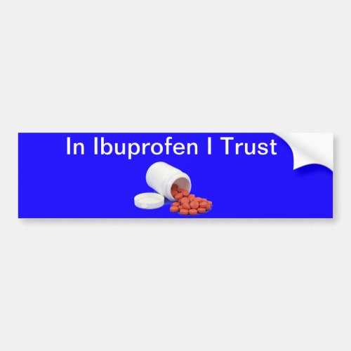 Funny Ibuprofen Bumper Sticker