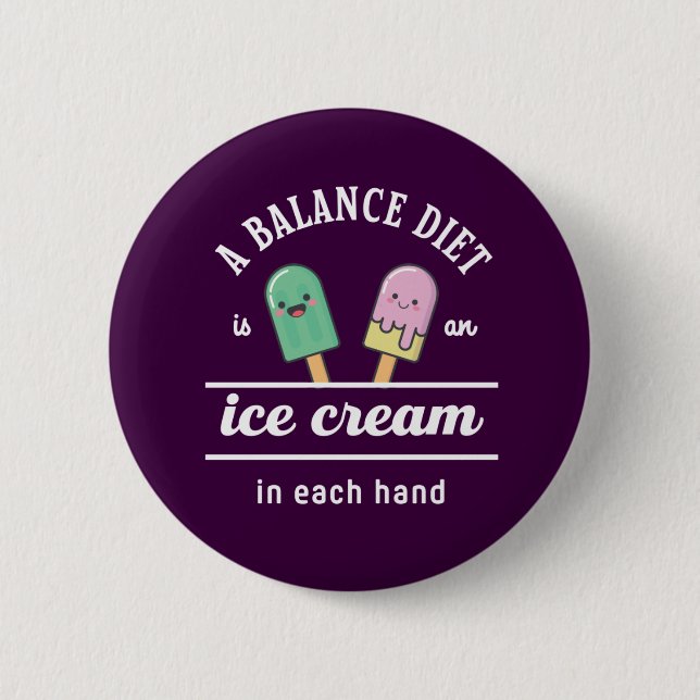Funny Ice Cream Diet Quote Hot Summer Button (Front)