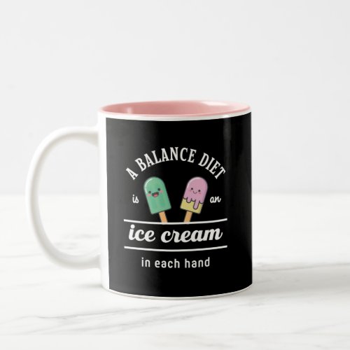 Funny Ice Cream Diet Quote Hot Summer Two_Tone Coffee Mug