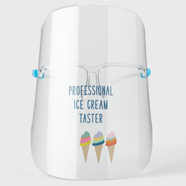 Funny Ice Cream Lovers Humor Quote Face Shield (Front)