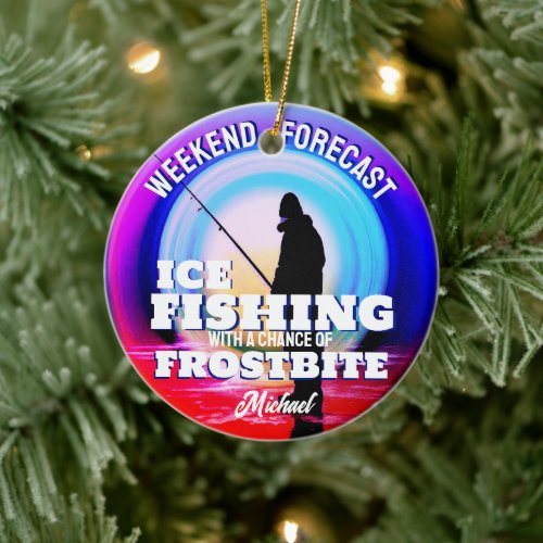 Funny Ice Fishing Frostbite Ceramic Ornament