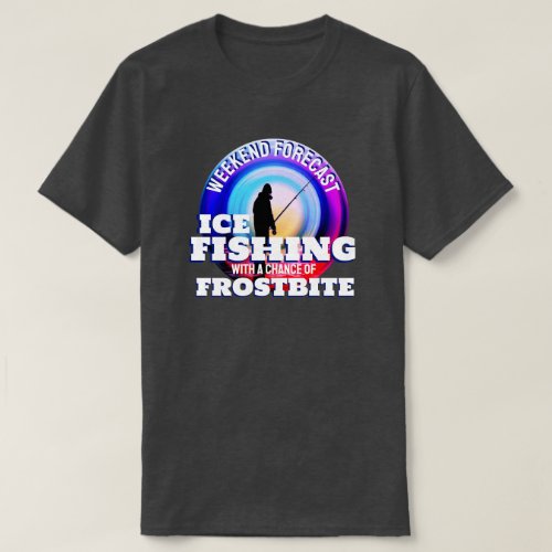 Funny Ice Fishing Frostbite T_Shirt