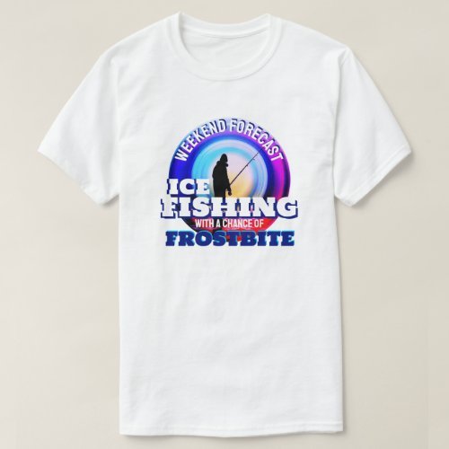 Funny Ice Fishing Frostbite T_Shirt