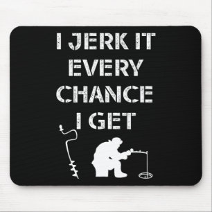 Funny Ice Fishing Quote For Frozen Lake Fisherman Mouse Pad
