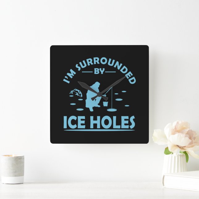 Funny ice fishing quote square wall clock (Home)