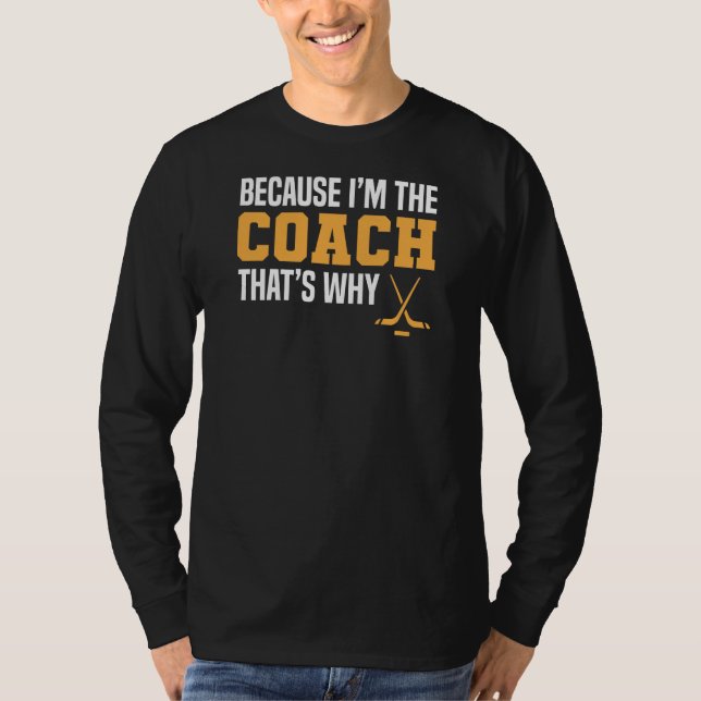 Funny Ice Hockey Coach T-Shirt (Front)