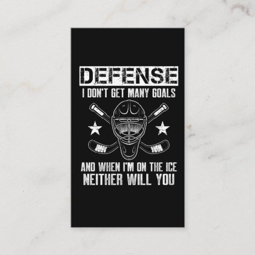 Funny Ice Hockey Defenseman Goalkeeper Quote Business Card