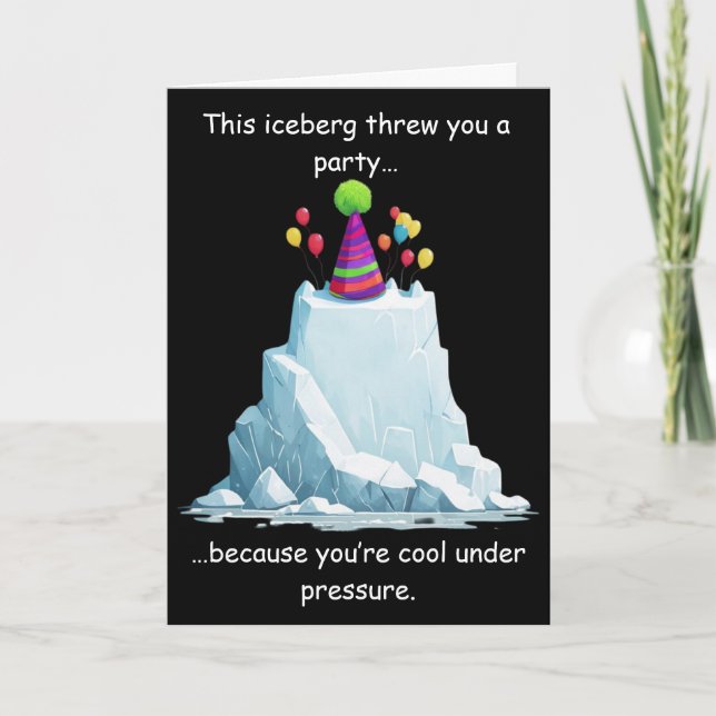 Funny Iceberg Birthday Humor Party Design Card (Front)