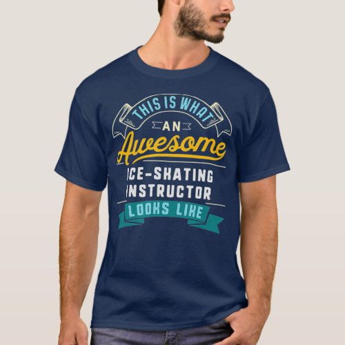 Funny IceSkating Instructor Awesome Job T_Shirt