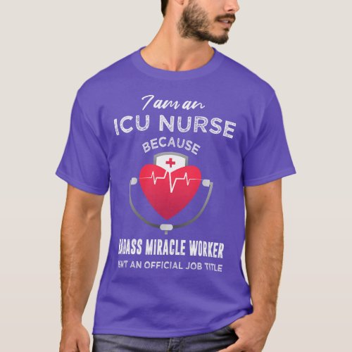 Funny ICU Nurse Shirt Joke Critical Care Nurse