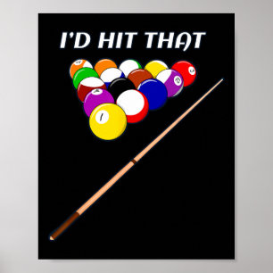 Funny I'd Hit That Pool Hall Shark Billiards Playe Poster