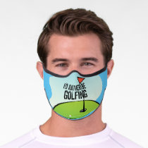 Funny I'd Rather Be Golfing Golf Green Premium Face Mask