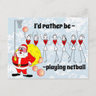 Funny I'd Rather Be Playing Netball Christmas Postcard