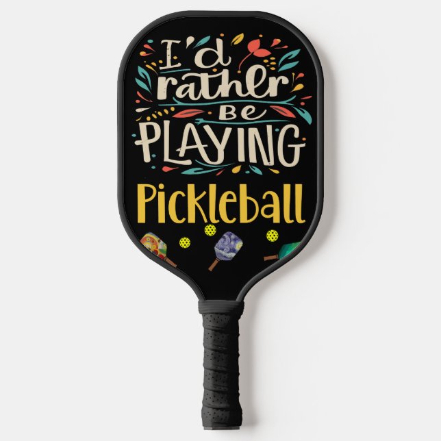 Funny I'd Rather be Playing Pickleball Abstract Pickleball Paddle (Front)