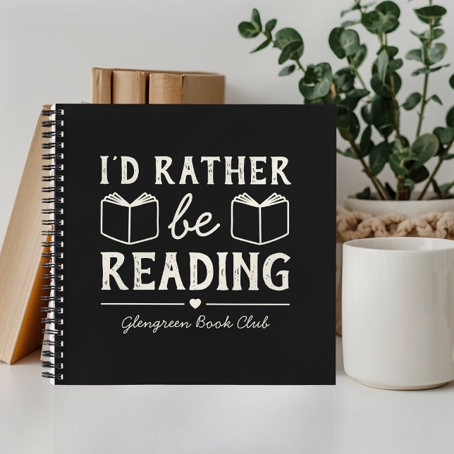Funny I'd Rather Be Reading Book Club Notebook (Creator Uploaded)