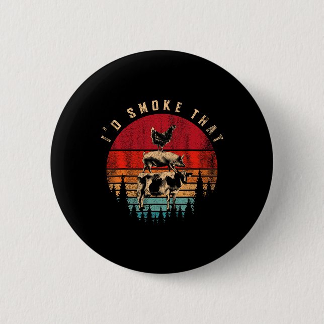 Funny Id Smoke That Barbecue Chef Grillmaster Gift Button (Front)