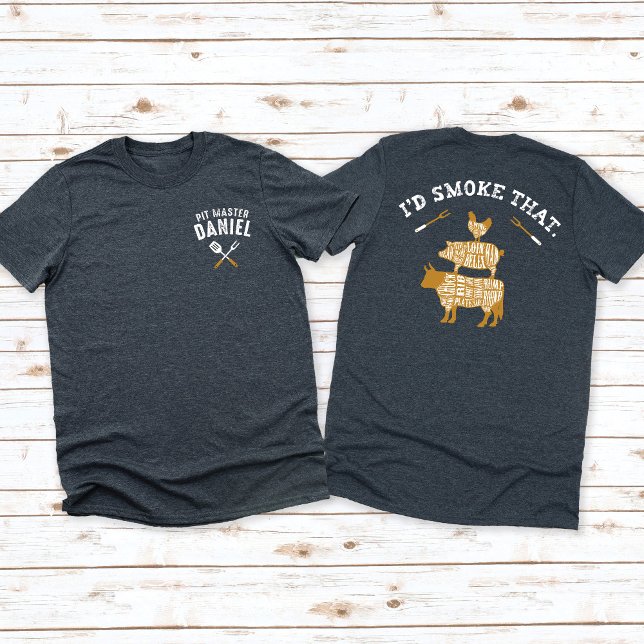 Funny I'd Smoke That Pit Master Name Front & Back  T-Shirt (Front & Back Funny Id Smoke That Pit Master Name Heather Dark Gray Tee vintage cow chicken pig grill)