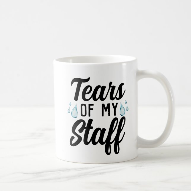 Funny Idea for Worlds Best Boss, Tears of My Staff Coffee Mug (Right)