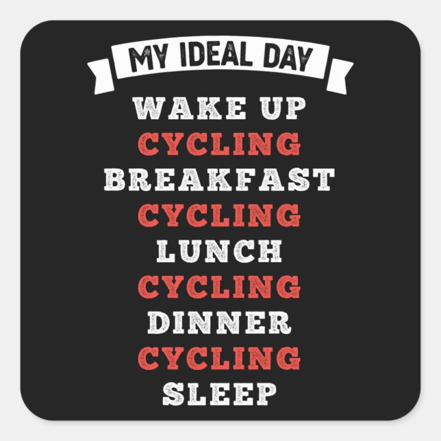 Funny Ideal Day Cycling Gift for Cyclist Square Sticker (Front)