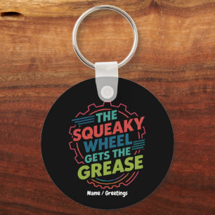 Funny Idiom Retro Squeaky Wheel Gets the Grease Keychain