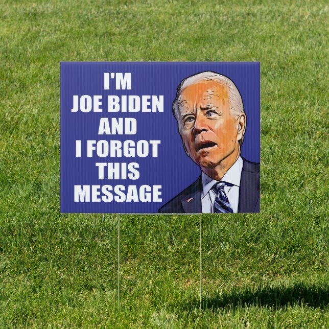 funny Idiot Biden anti Biden Pro trump 2024 Sign (Insitu)