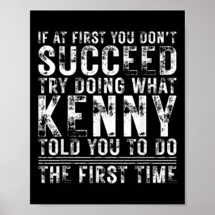 Funny If At First You Dont Succeed Birthday Kenny Poster