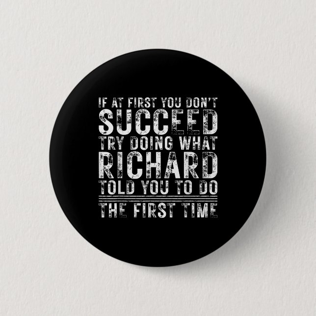Funny If At First You Dont Succeed Birthday Richar Button (Front)