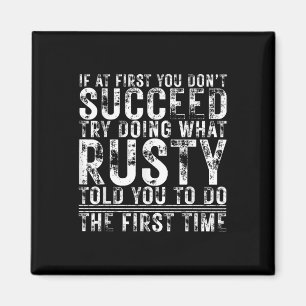 Funny If At First You Dont Succeed Birthday Rusty Magnet