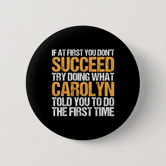 Funny If At First You Dont Succeed Try Doing What  Button (Front)