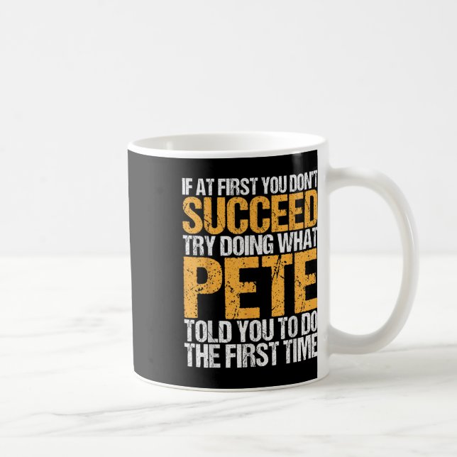 Funny If At First You Dont Succeed Try Doing What  Coffee Mug (Right)
