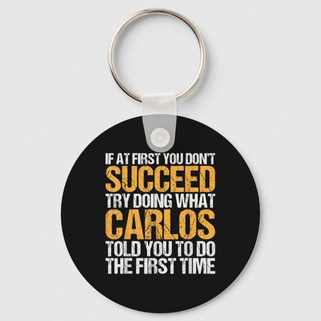 Funny If At First You Dont Succeed Try Doing What  Keychain (Front)