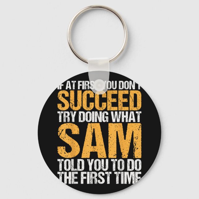 Funny If At First You Dont Succeed Try Doing What  Keychain (Front)