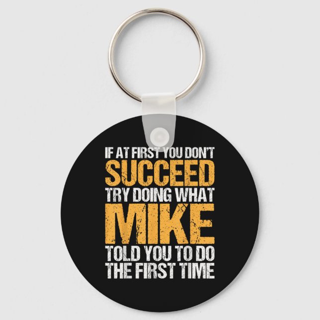Funny If At First You Dont Succeed Try Doing What  Keychain (Front)