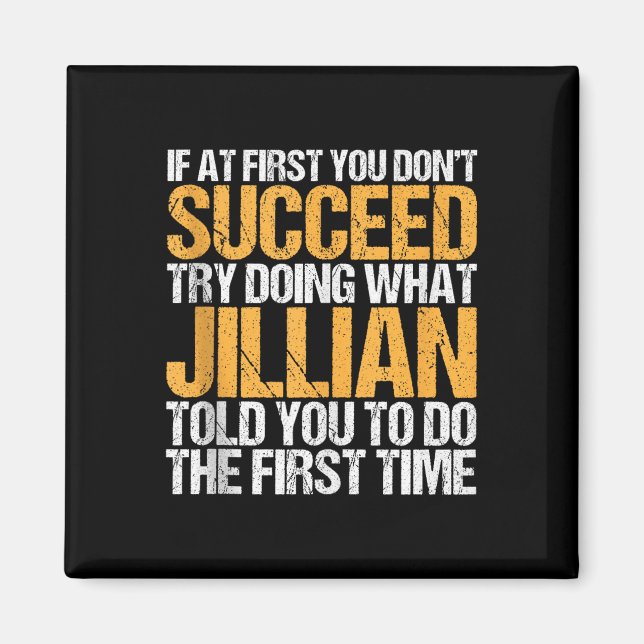 Funny If At First You Dont Succeed Try Doing What  Magnet (Front)