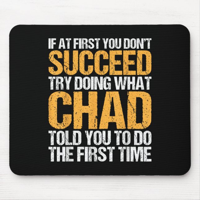 Funny If At First You Dont Succeed Try Doing What  Mouse Pad (Front)