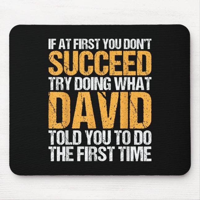 Funny If At First You Dont Succeed Try Doing What  Mouse Pad (Front)