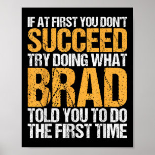 Funny If At First You Dont Succeed Try Doing What  Poster