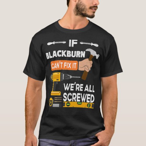 Funny if Blackburn cant fi it no one can handyman T_Shirt