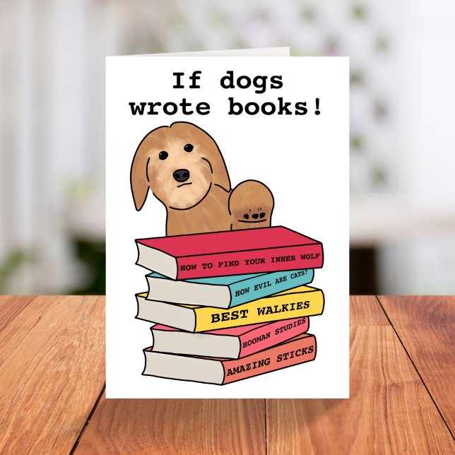 Funny if dogs wrote books birthday card (Creator Uploaded)