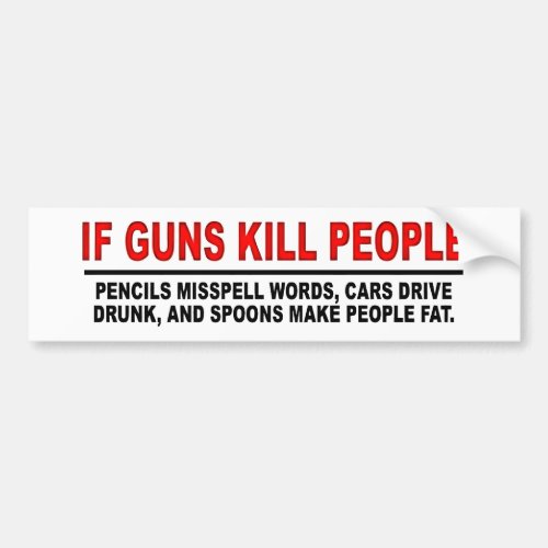 Funny If Guns Kill People 2nd Amendment Bumper S Bumper Sticker