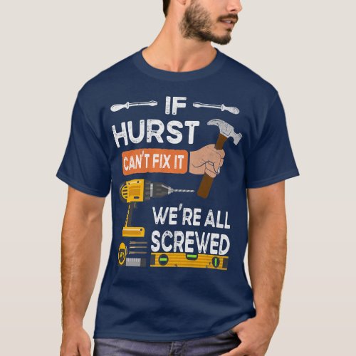 Funny if Hurst cant fi it no one can handyman carp T_Shirt