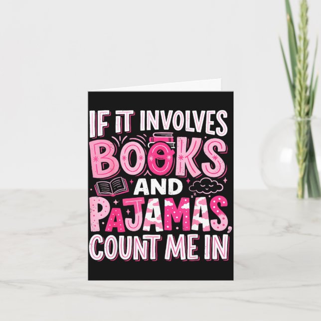 Funny if involves books and pajamas book reading card (Front)