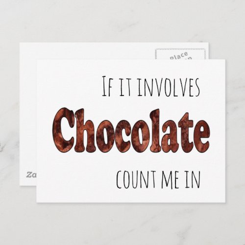 Funny If it Involves Chocolate Count Me In Postcard