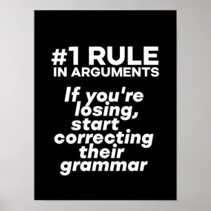 Funny If Losing Argument Start Correcting Grammar Poster