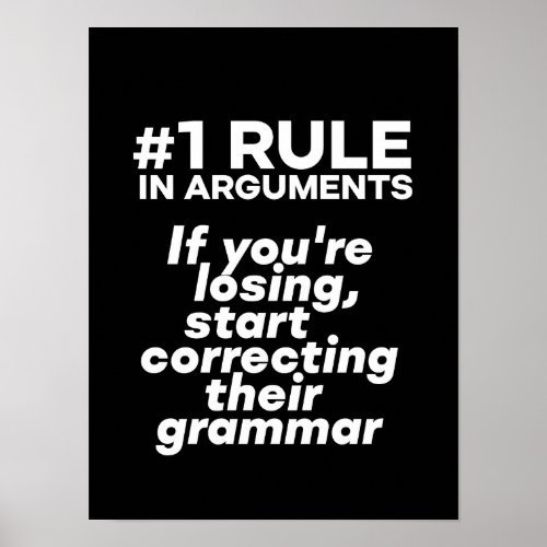 Funny If Losing Argument Start Correcting Grammar Poster