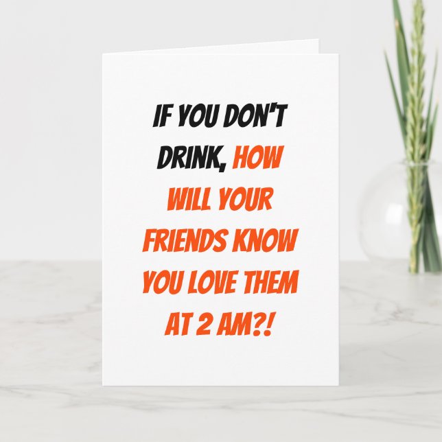 Funny If You Don't Drink Men College Friends Humor Holiday Card (Front)