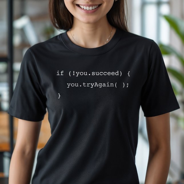 Funny If You Don't Succeed Try Again Programmer  T-Shirt (Creator Uploaded)