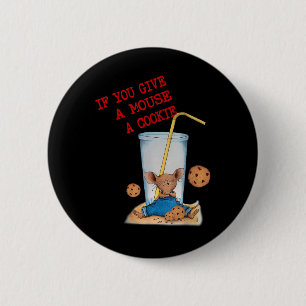 Funny If You Give Mouse A Cookie Costume Birthday Button